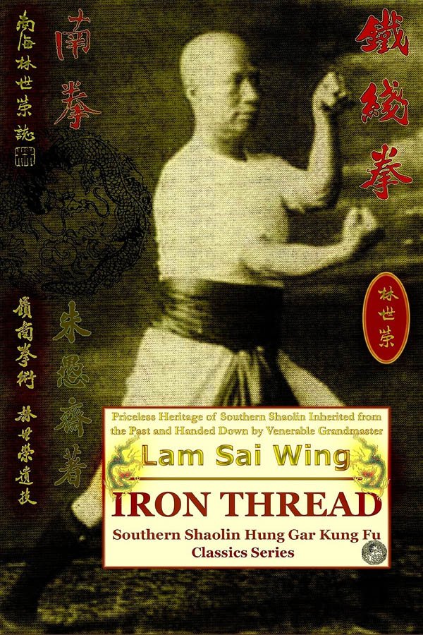 Iron Thread. Southern Shaolin Hung Gar Kung Fu Classics Series (front cover of the book)
