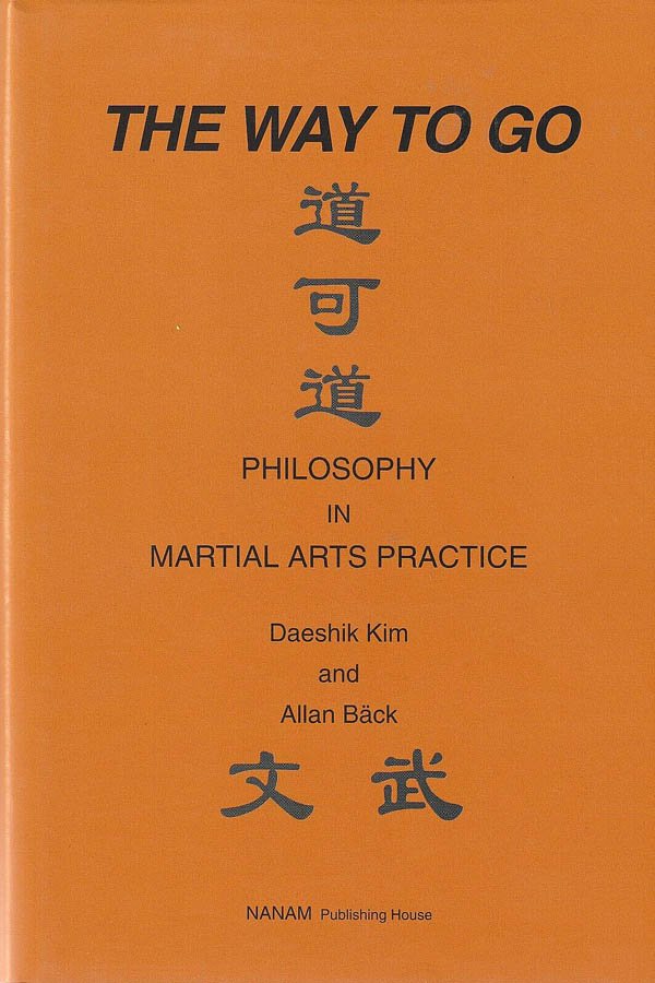 Daeshik Kim, Allen Back. Way To Go. Philosophy Of Martial Arts.